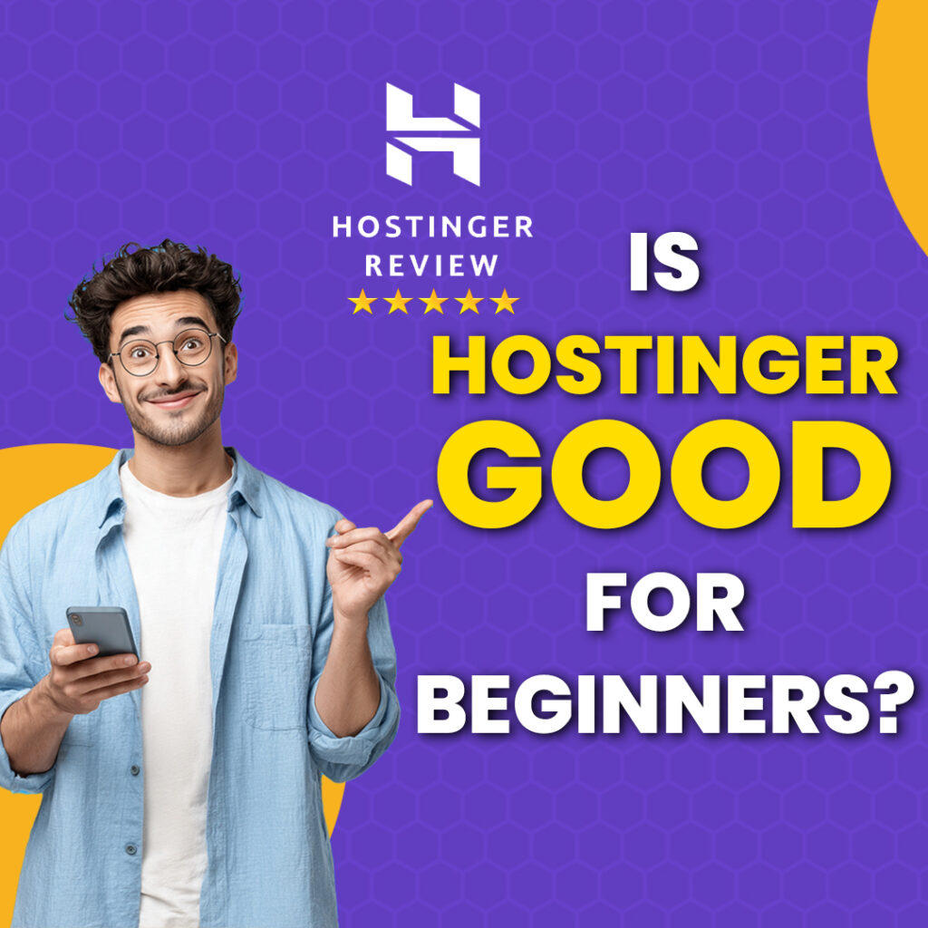 Why Hostinger Is Perfect for Beginners Full Review!