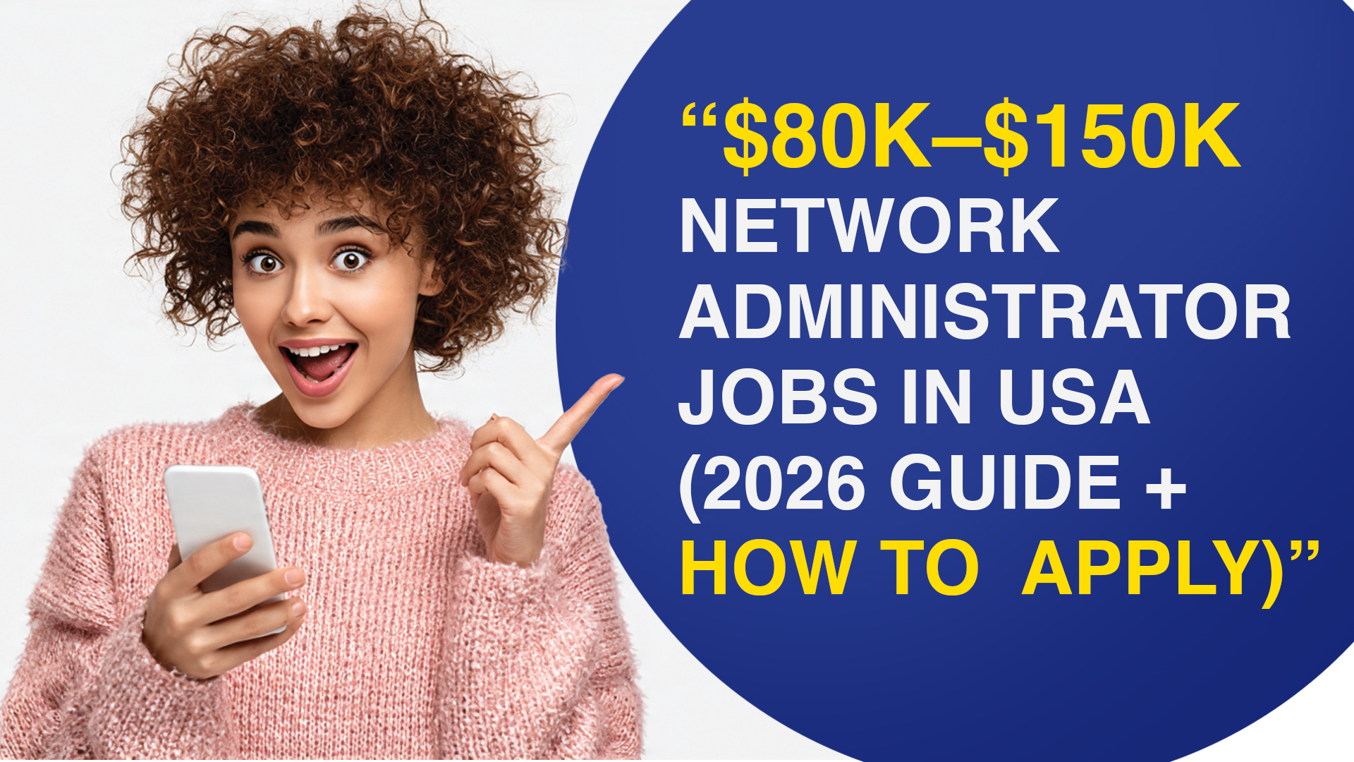 “$80K–$150K Network Administrator Jobs in USA (2026 Guide + How to Apply)