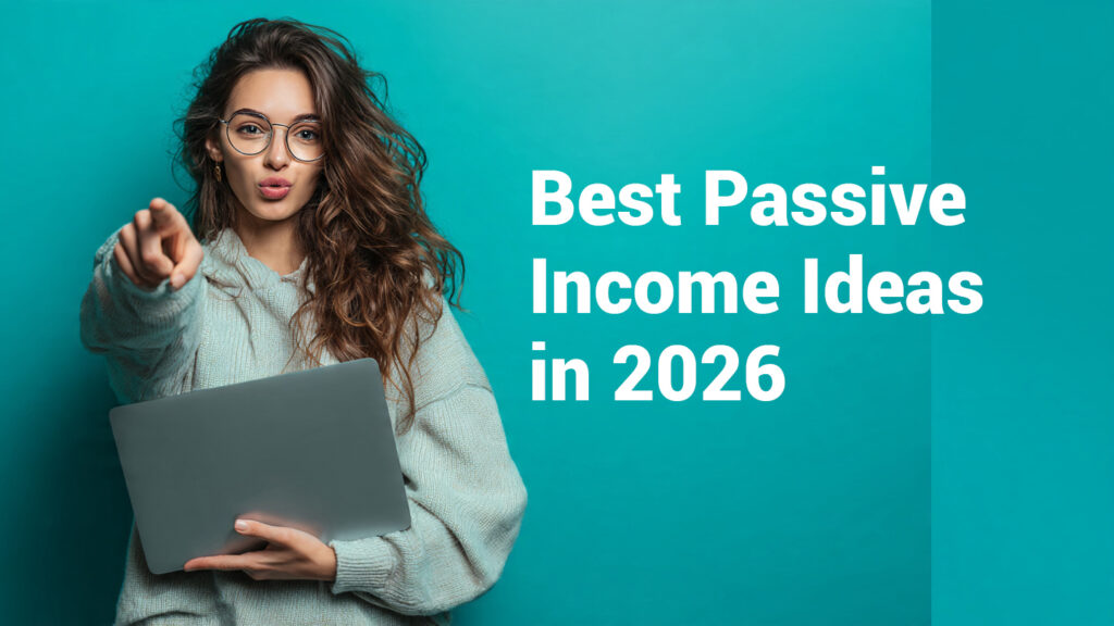Best Passive Income Ideas in 2026 That Actually Work.jpg