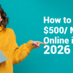 How to Make $500/Month Online in 2026