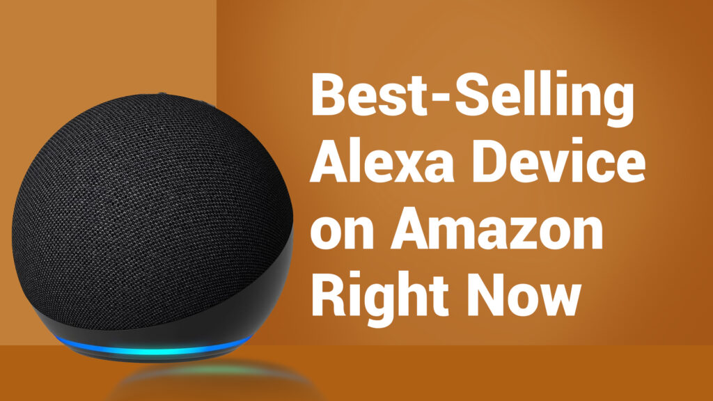 Best-Selling Alexa Device on Amazon Right Now