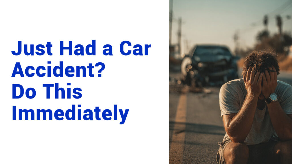 Car Accident? What to Do in the First 24 Hours (Complete Step-by-Step Guide)